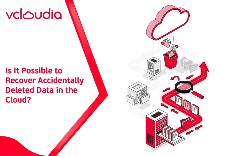 Is It Possible to Recover Accidentally Deleted Data in the Cloud?